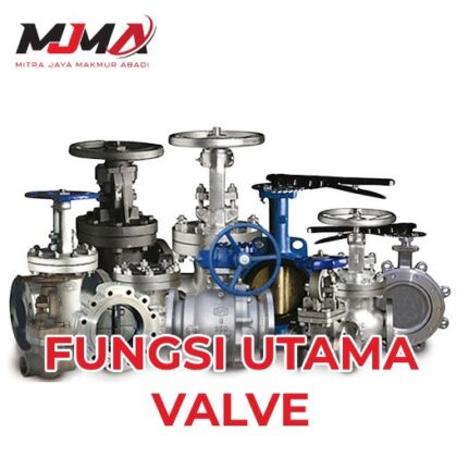 fungsi utama valve