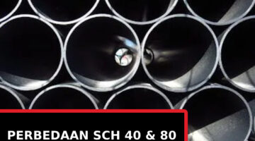 Perbedaan sch 40 dan sch 80